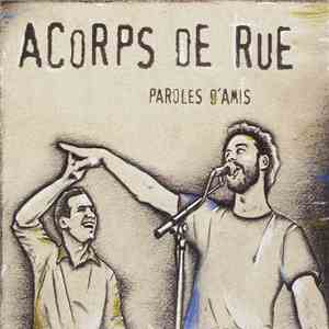 Acorps De Rue - Paroles D'Amis