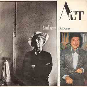 Act - Snobbery & Decay