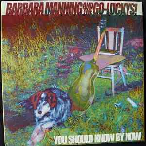 Barbara Manning And The Go-Luckys! - You Should Know By Now