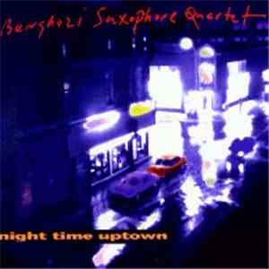 Benghazi Saxophone Quartet - Night Time Uptown
