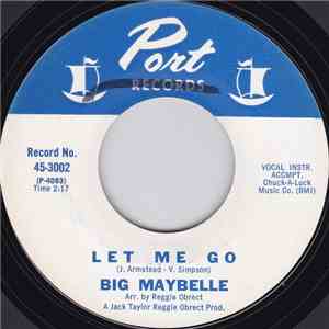 Big Maybelle - Let Me Go / No Better For You