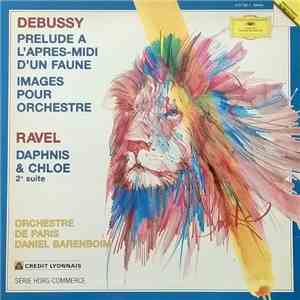 Claude Debussy, Maurice Ravel / Orchestre De Paris , Direction: Daniel Barenboim - Prelude A L'apres-midi D'un Faune / Images Pour Orchestre / Daphis & Chloe