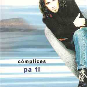 Cómplices - Pa Ti