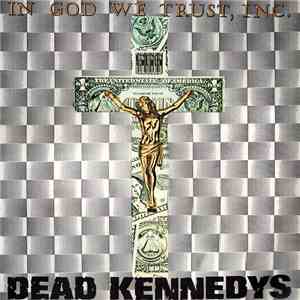 Dead Kennedys - In God We Trust, Inc.