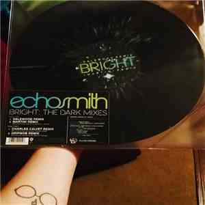 Echosmith - Bright: The Dark Mixes