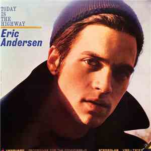 Eric Andersen - Today Is The Highway