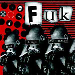 FUK - Bad Drugs Competention