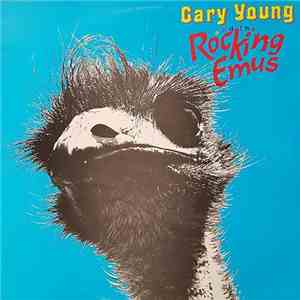 Gary Young And The Rocking Emus - Gary Young And The Rocking Emus