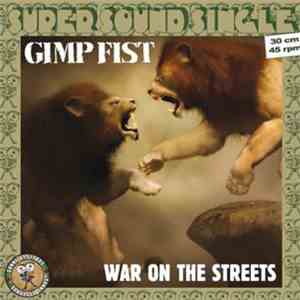 Gimp Fist - War On The Streets