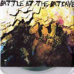 I Died vs. Ecomorti vs. Rotted Brain - Battle At The Bat Cave