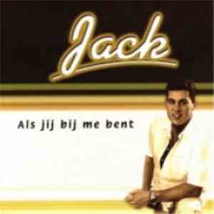 Jack - Als Jij Bij Me Bent