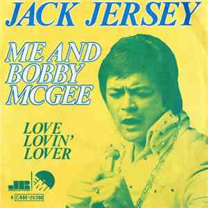 Jack Jersey - Me And Bobby McGee