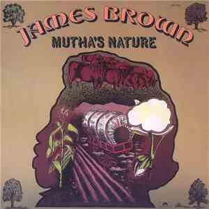 James Brown & The New J.B.'s - Mutha's Nature
