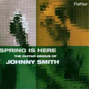 Johnny Smith - Spring Is Here : The Guitar Genius Of Johnny Smith