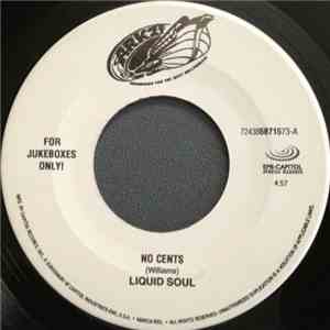 Liquid Soul - No Cents / Threadin' The Needle
