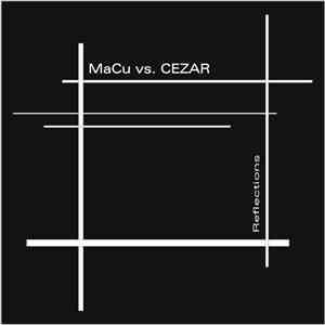 MaCu Vs. CEZAR - Reflections