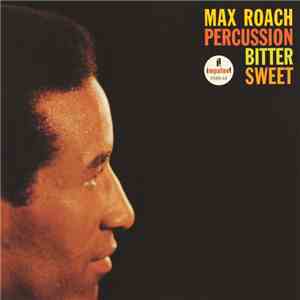 Max Roach - Percussion Bitter Sweet