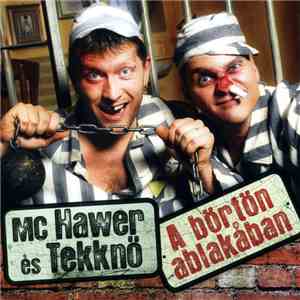 MC Hawer És Tekknő - A Börtön Ablakában