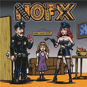 NOFX - My Stepdad’s A Cop And My Stepmom’s A Domme