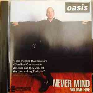 Oasis  - Nevermind Volume 5