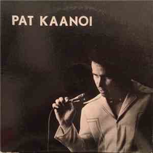 Pat Ka'ano'i - Pat Kaanoi