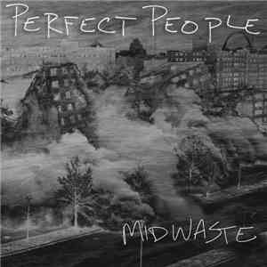 Perfect People  - Midwaste