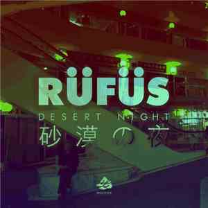 Rüfüs - Desert Night