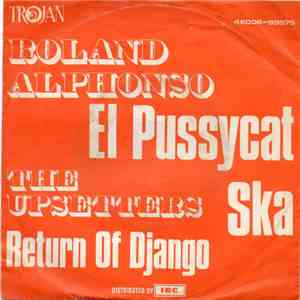 Roland Alphonso / The Upsetters - El Pussycat / Return Of Django