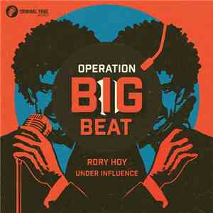 Rory Hoy & Under Influence  - Operation Big Beat