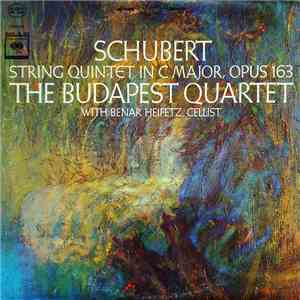 Schubert / The Budapest Quartet, Benar Heifetz - String Quintet In C Major, Opus 163