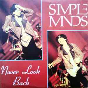 Simple Minds - Never Look Back