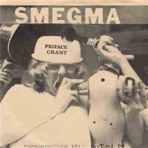 Smegma - Pigface Chant
