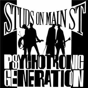 Studs On Main ST - Psychotronic Generation