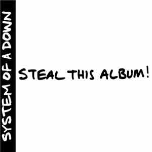 System Of A Down - Steal This Album!