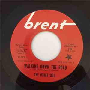 The Other Side  - Walking Down The Road