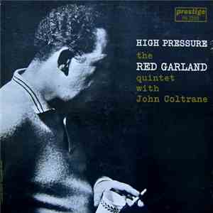 The Red Garland Quintet With John Coltrane - High Pressure