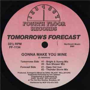 Tomorrows Forecast - Gonna Make You Mine
