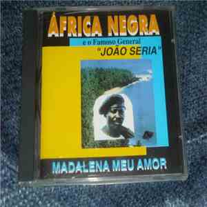 Africa Negra, João Seria - Madalena meu Amor