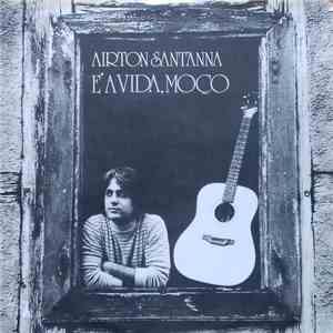 Airton Sant'anna - É A Vida, Moço