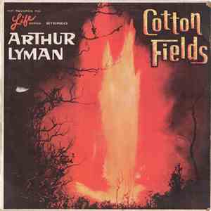 Arthur Lyman - Cotton Fields
