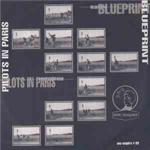 Blueprint  / Pilots In Paris - Blueprint / Pilots In Paris