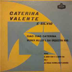 Caterina Valente E Silvio / Werner Müller E Sua Orquestra RIAS - Ciao Ciao Caterina