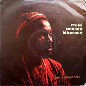 Chief Dan Ian Mbaezue - Jide Ukpuru Oma