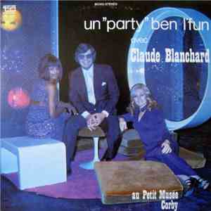 Claude Blanchard - Un "Party" Ben L'Fun