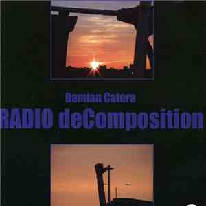 Damian Catera - Radio deComposition