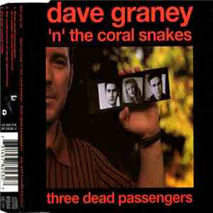 Dave Graney 'N' The Coral Snakes - Three Dead Passengers