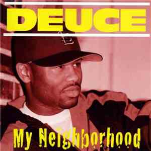 Deuce  - My Neighborhood