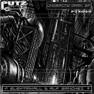 Elektrikall & Alf. Sanchez - Undercity Dark EP