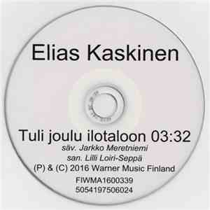 Elias Kaskinen - Tuli Joulu Ilotaloon