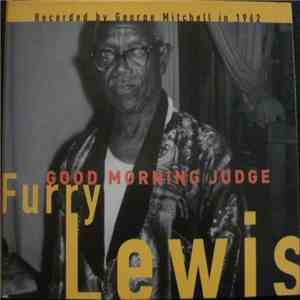 Furry Lewis - Good Morning Judge